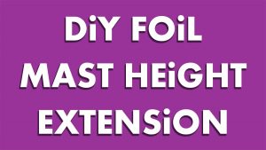 DIY Foil Mast Extension