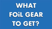 What Foil Gear do I Need?